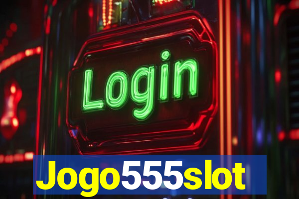 Jogo555slot