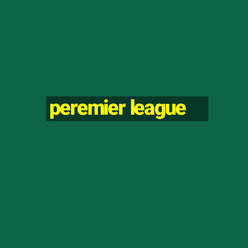 peremier league