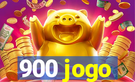 900 jogo