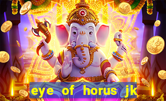 eye of horus jk slot game