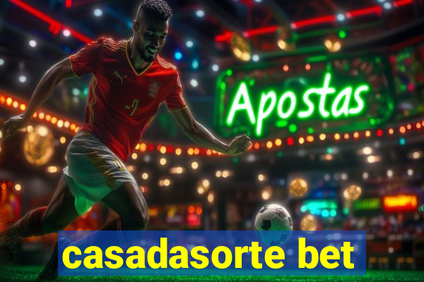 casadasorte bet