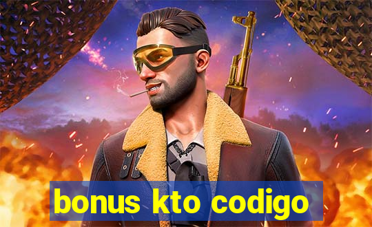 bonus kto codigo