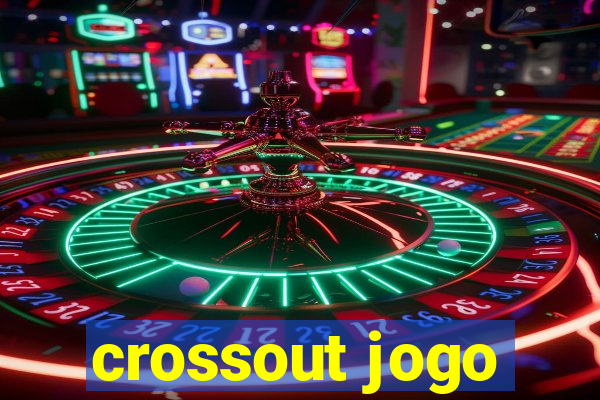 crossout jogo