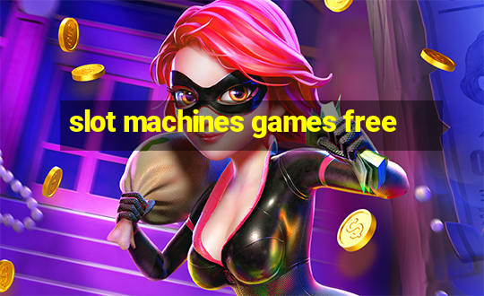 slot machines games free