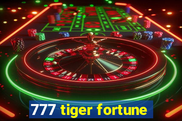 777 tiger fortune