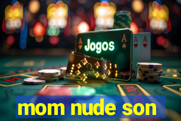 mom nude son