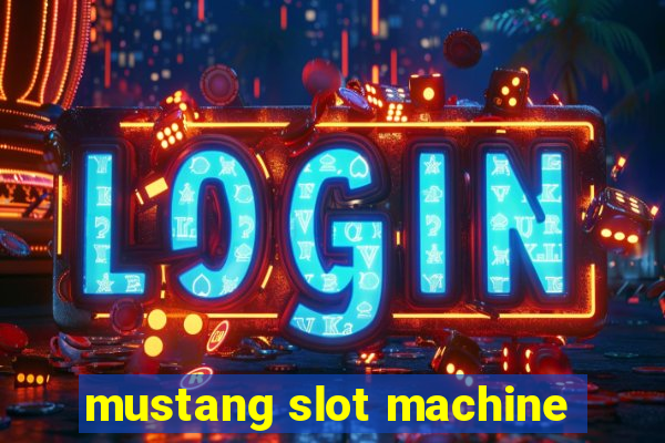 mustang slot machine