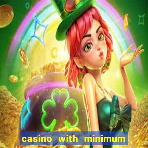 casino with minimum deposit of 5