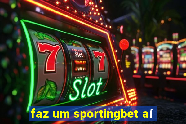 faz um sportingbet aí