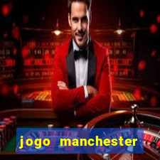 jogo manchester united ao vivo