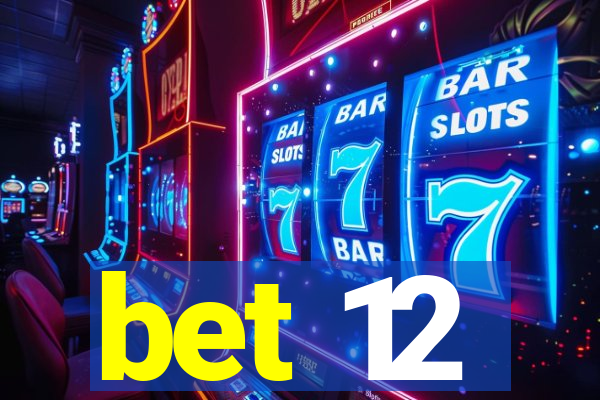 bet 12