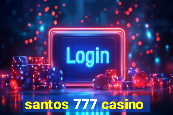 santos 777 casino