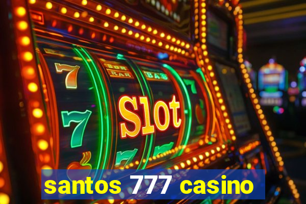 santos 777 casino