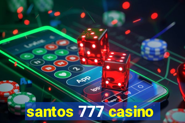 santos 777 casino