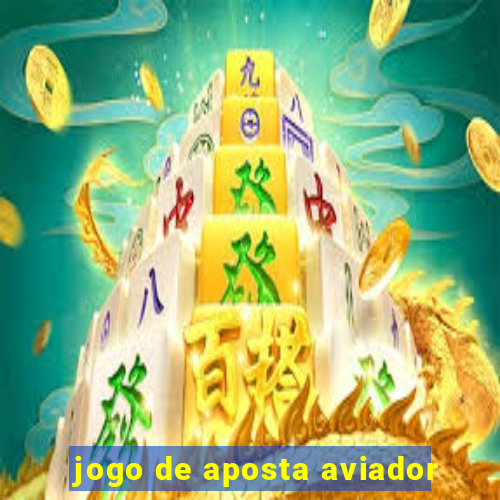 jogo de aposta aviador