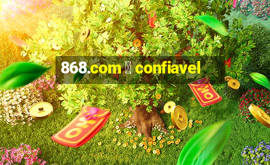 868.com 茅 confiavel