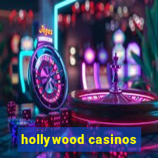 hollywood casinos