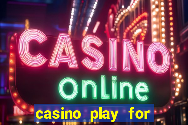 casino play for real money