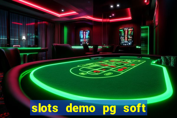 slots demo pg soft jogo grátis