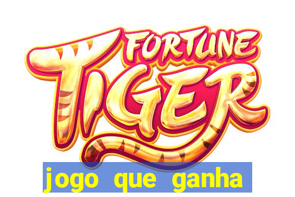 jogo que ganha dinheiro e nao precisa depositar