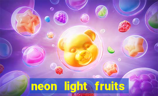 neon light fruits slot online