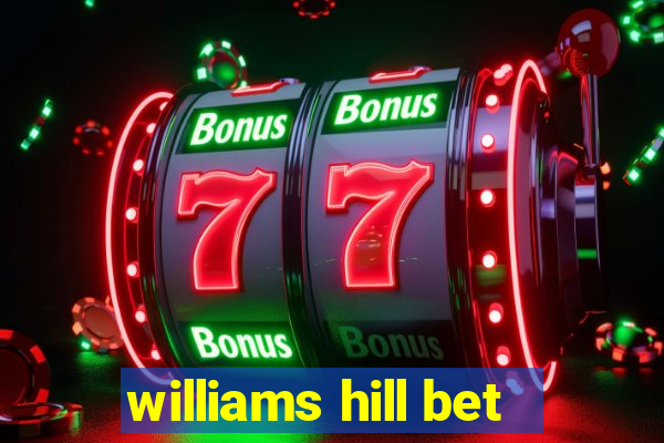 williams hill bet