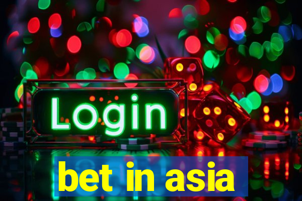 bet in asia