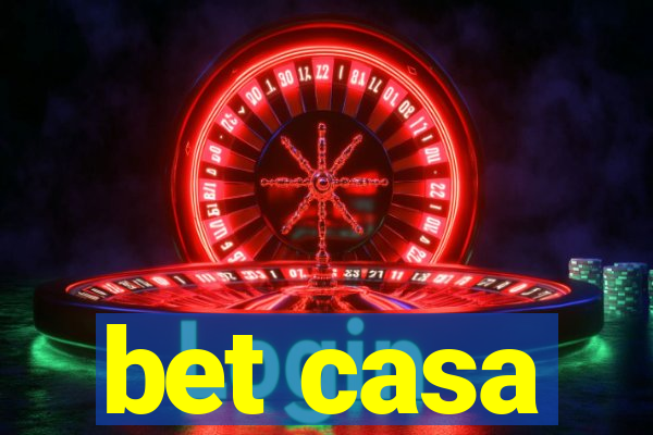 bet casa