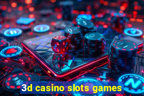 3d casino slots games