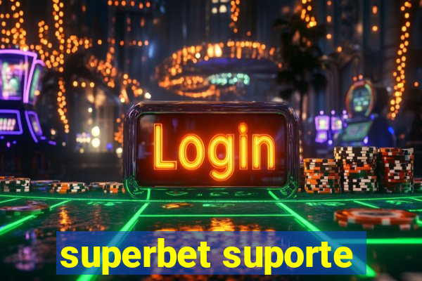 superbet suporte