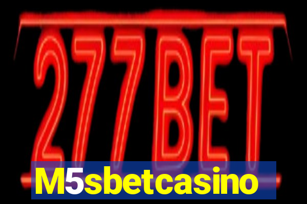 M5sbetcasino