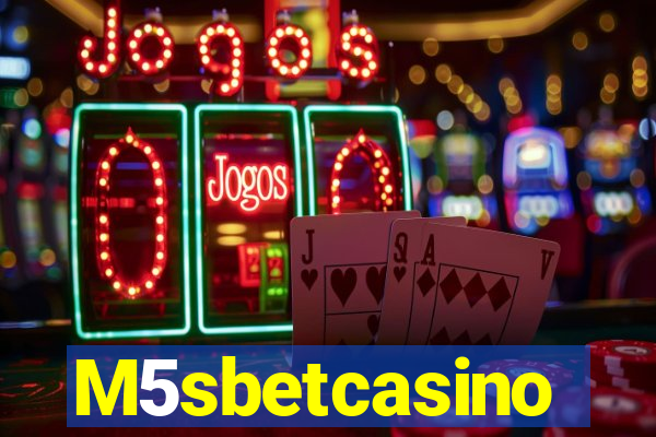 M5sbetcasino