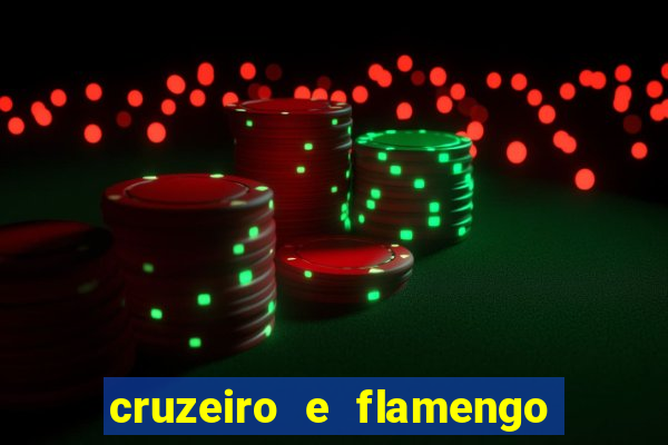 cruzeiro e flamengo ao vivo