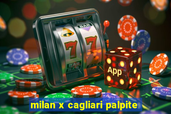 milan x cagliari palpite