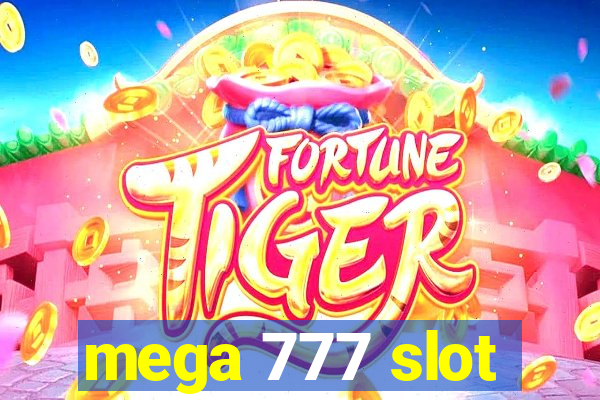 mega 777 slot