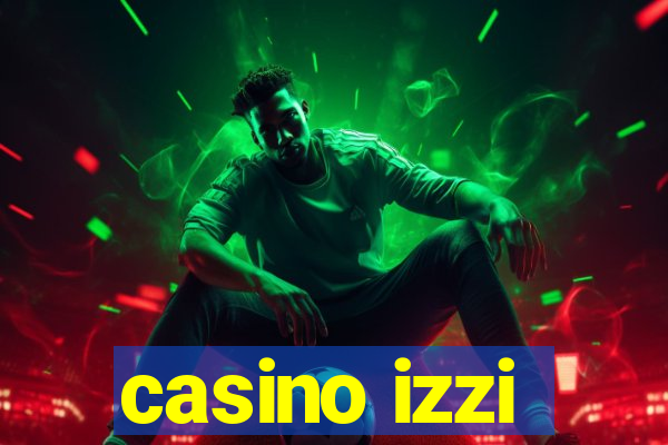 casino izzi