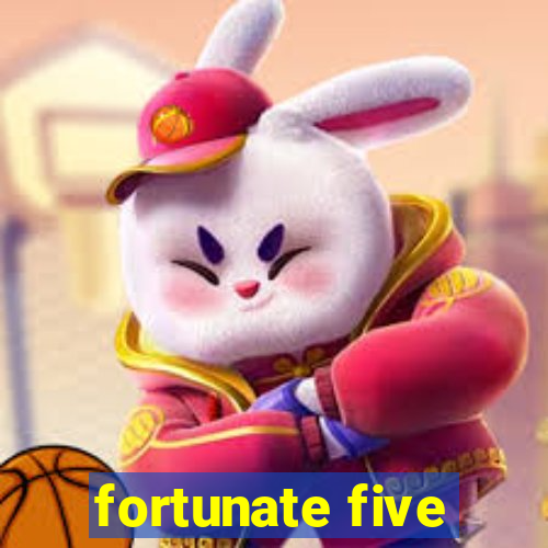 fortunate five