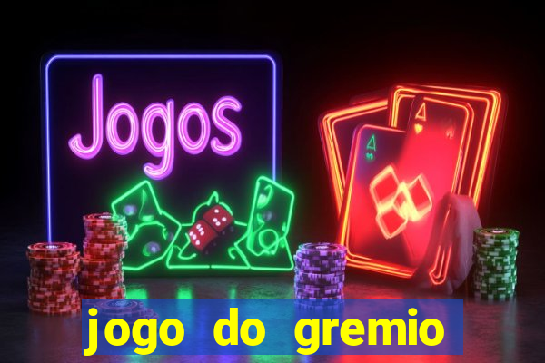 jogo do gremio onde assistir ao vivo