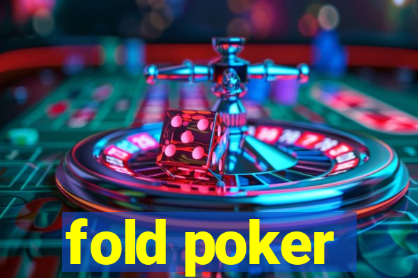 fold poker