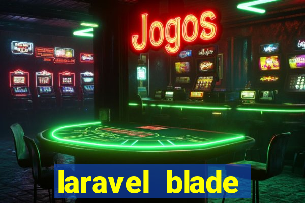 laravel blade component slot