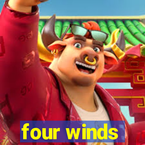 four winds