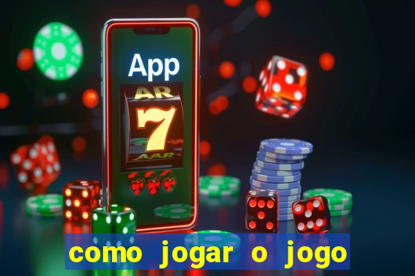 como jogar o jogo de aposta do tigre