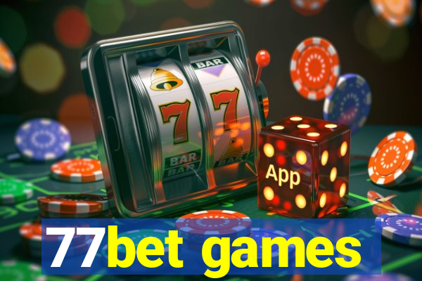 77bet games