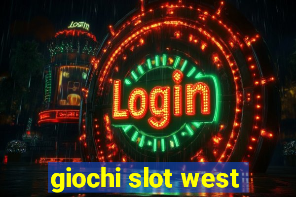 giochi slot west