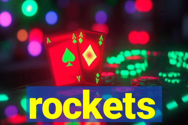 rockets