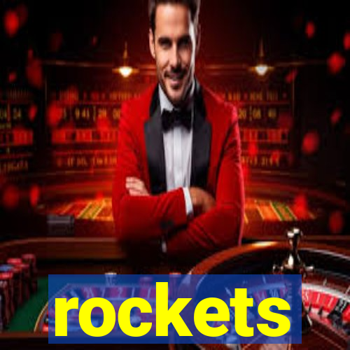 rockets