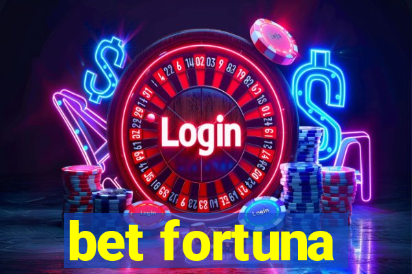 bet fortuna