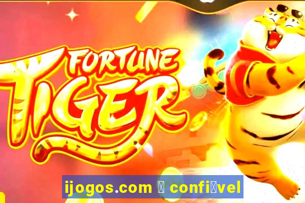 ijogos.com 茅 confi谩vel