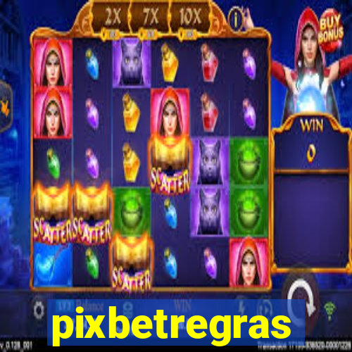 pixbetregras