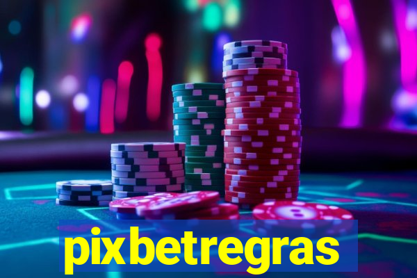 pixbetregras